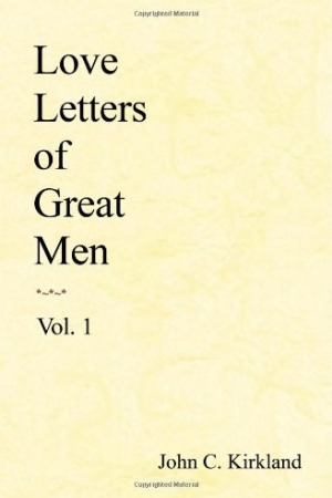 Love Letters of Great Men, Vol. 1