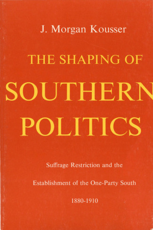 The Shaping of Southern Politics