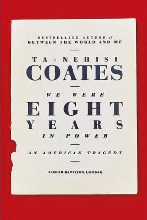 We Were Eight Years in Power