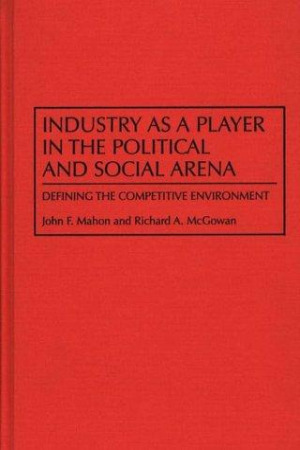 Industry as a Player in the Political and Social Arena