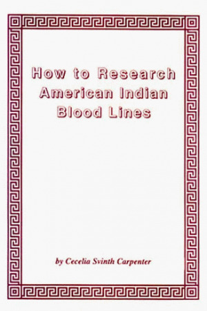 How to Research American Indian Blood Lines