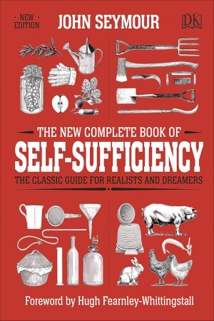 The New Complete Book Of Self-Sufficiency