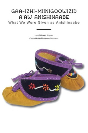 Gaa-izhi-miinigoowizid a'aw Anishinaabe