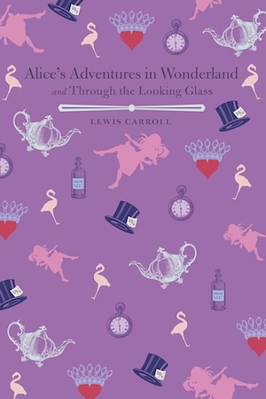 Alice's Adventures in Wonderland and Through the Looking-Glass