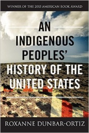 An Indigenous Peoples' History of the United States