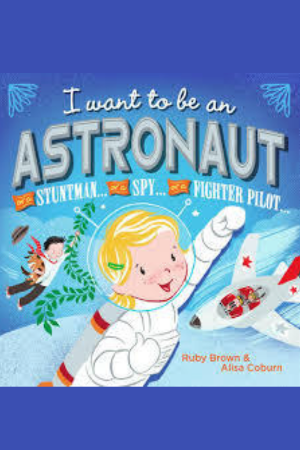 I Want to be an Astronaut